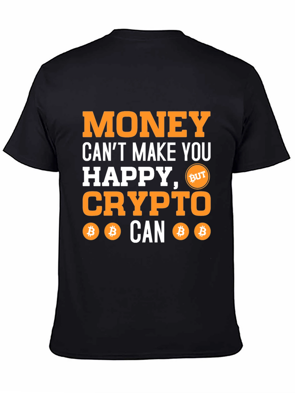 Crypto Makes You Happy T-Shirt