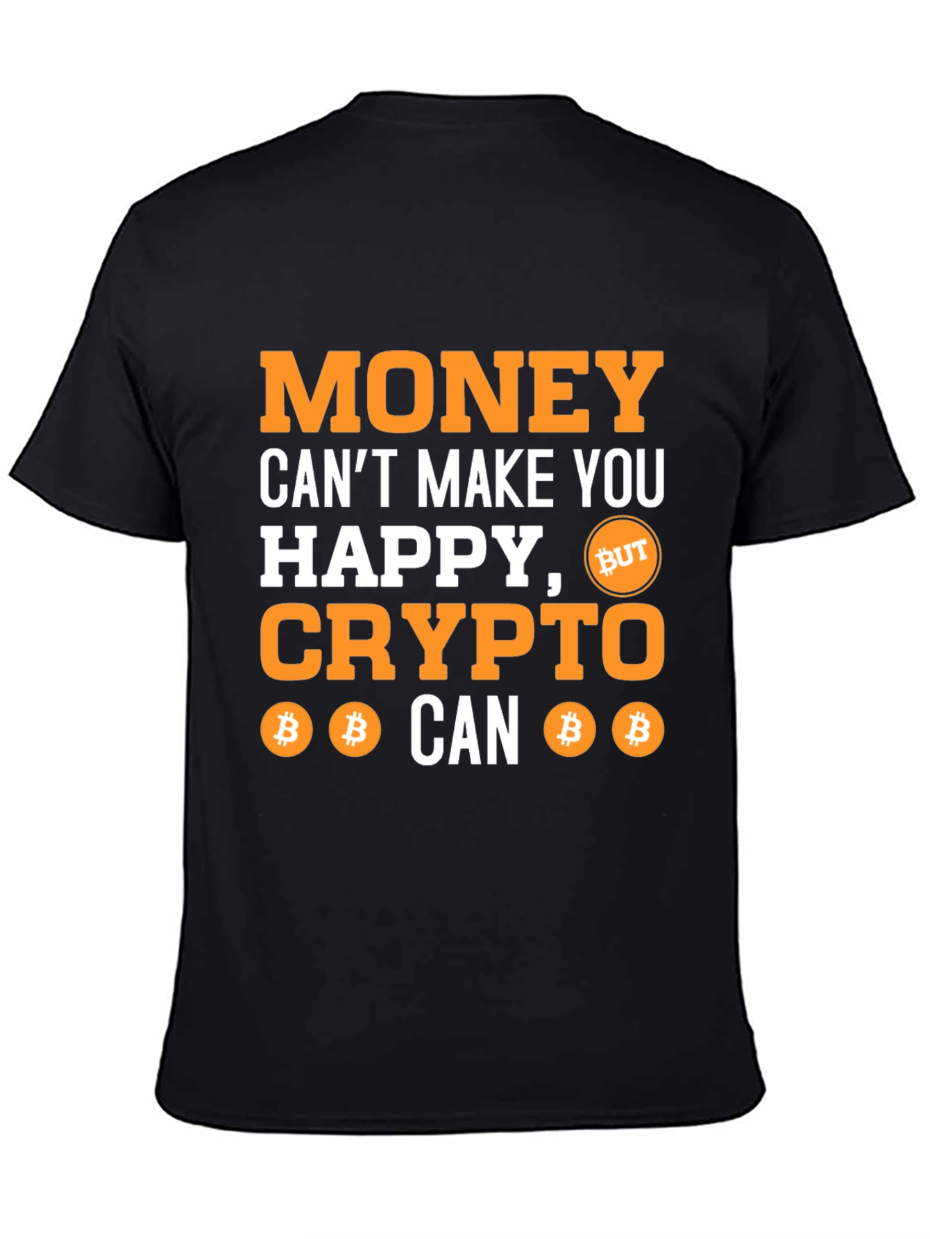 Crypto Makes You Happy T-Shirt