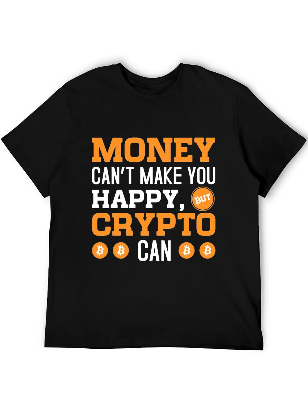 Crypto Makes You Happy T-Shirt
