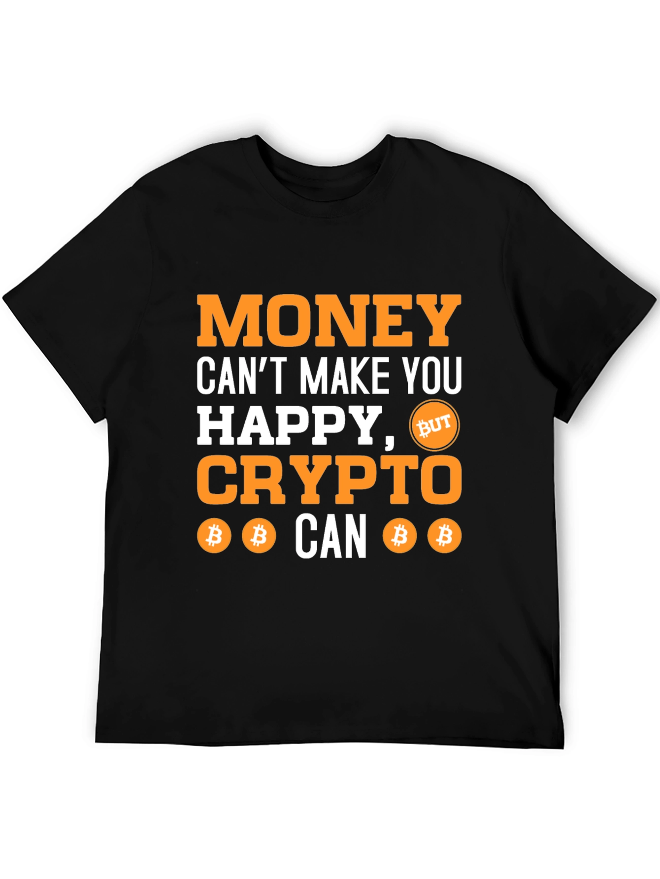 Crypto Makes You Happy T-Shirt