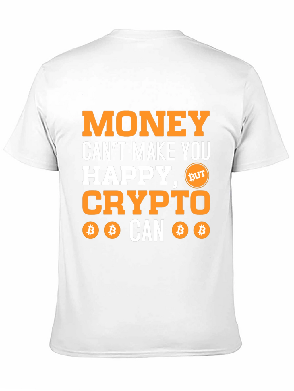 Crypto Makes You Happy T-Shirt