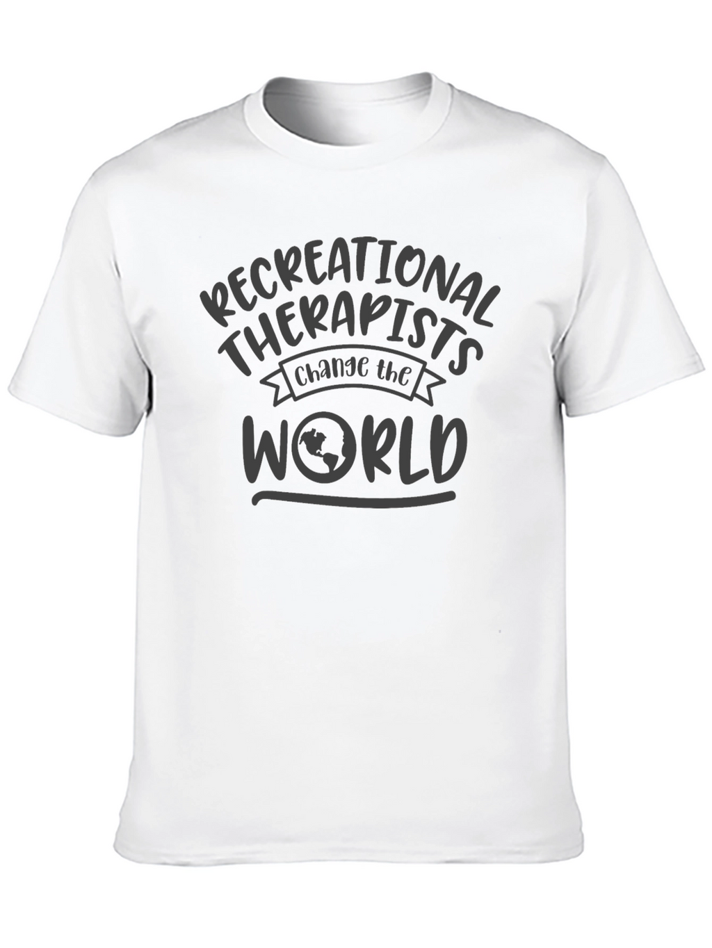Recreational Therapists Change The World T-Shirt