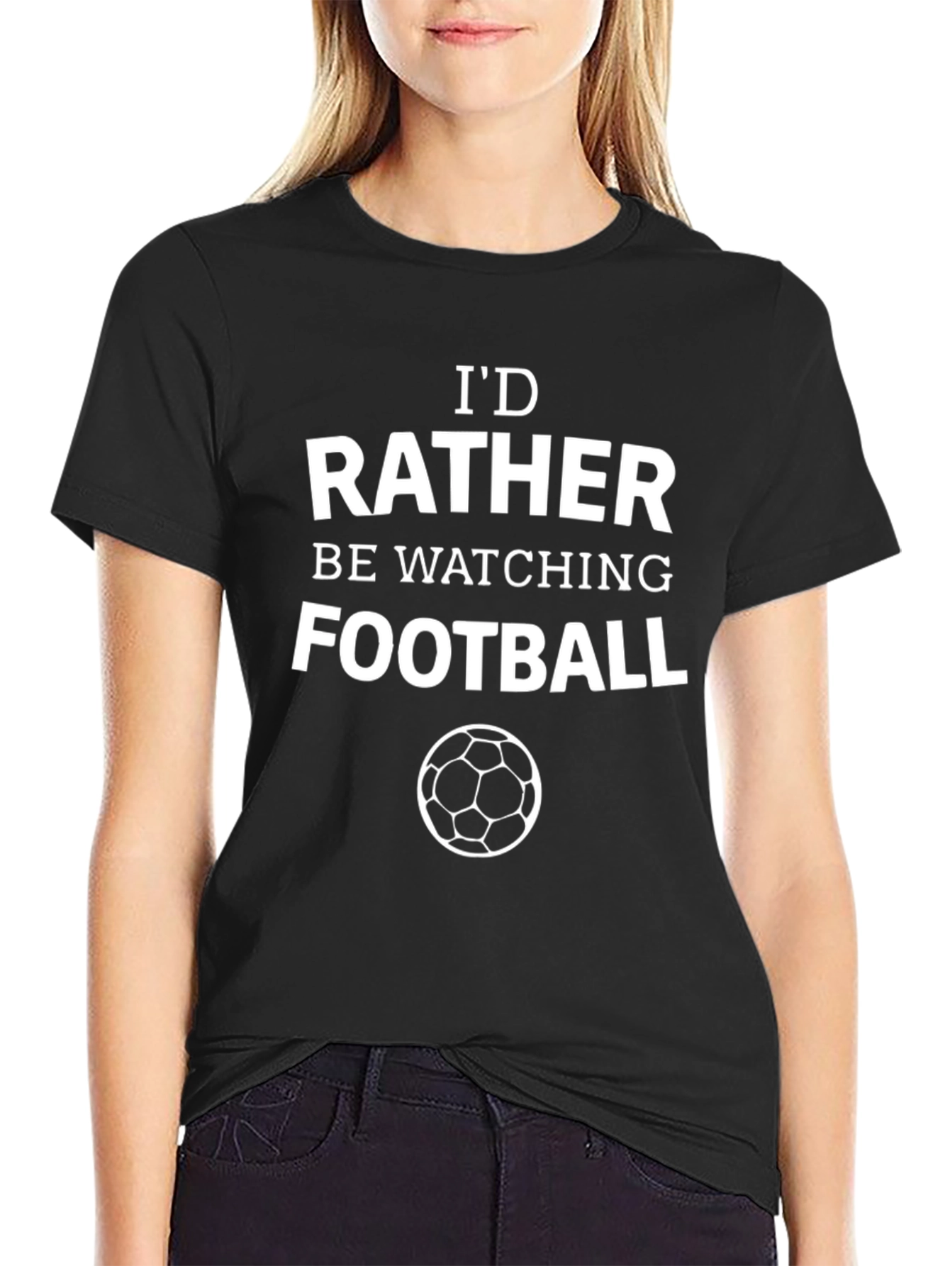 Football Fan T-Shirt: Id Rather Be Watching Football