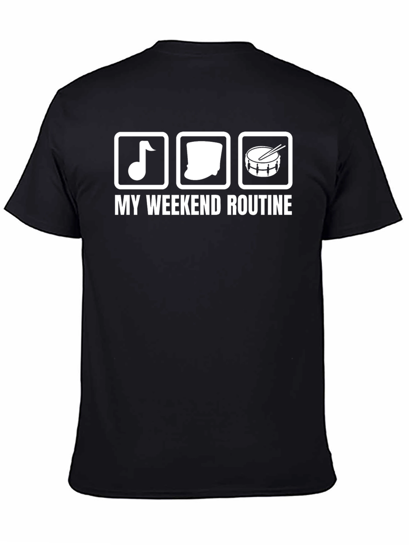 My Weekend Routine T-Shirt - Music Snare Drum
