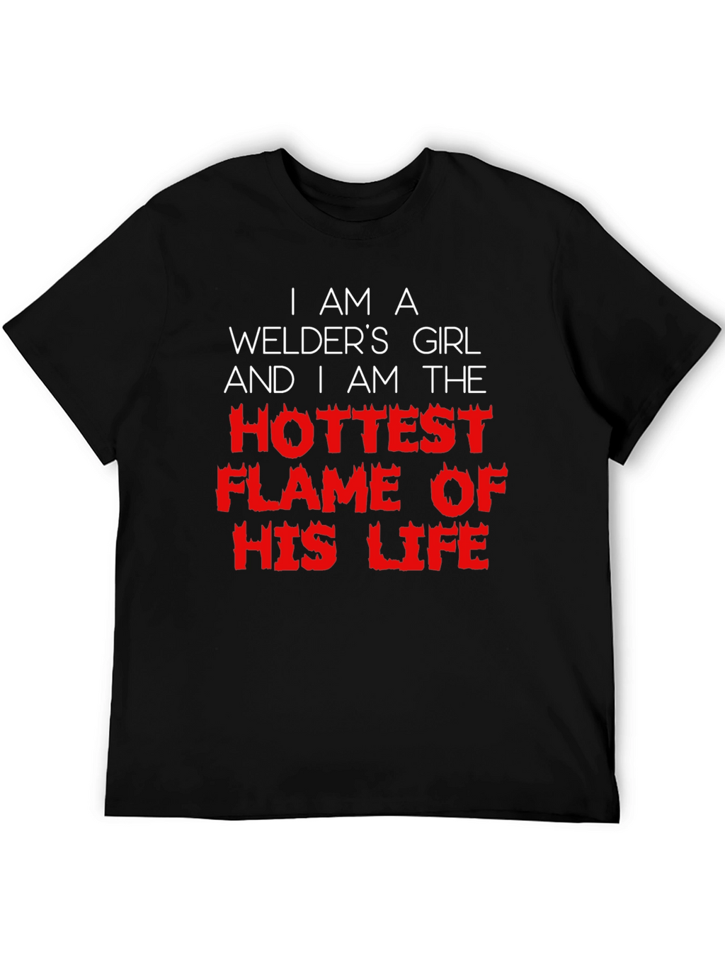 Welders Girl T-Shirt - Hottest Flame