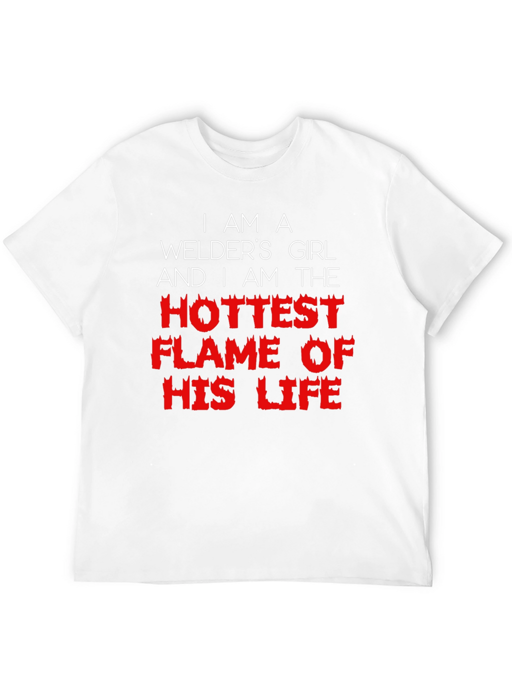 Welders Girl T-Shirt - Hottest Flame