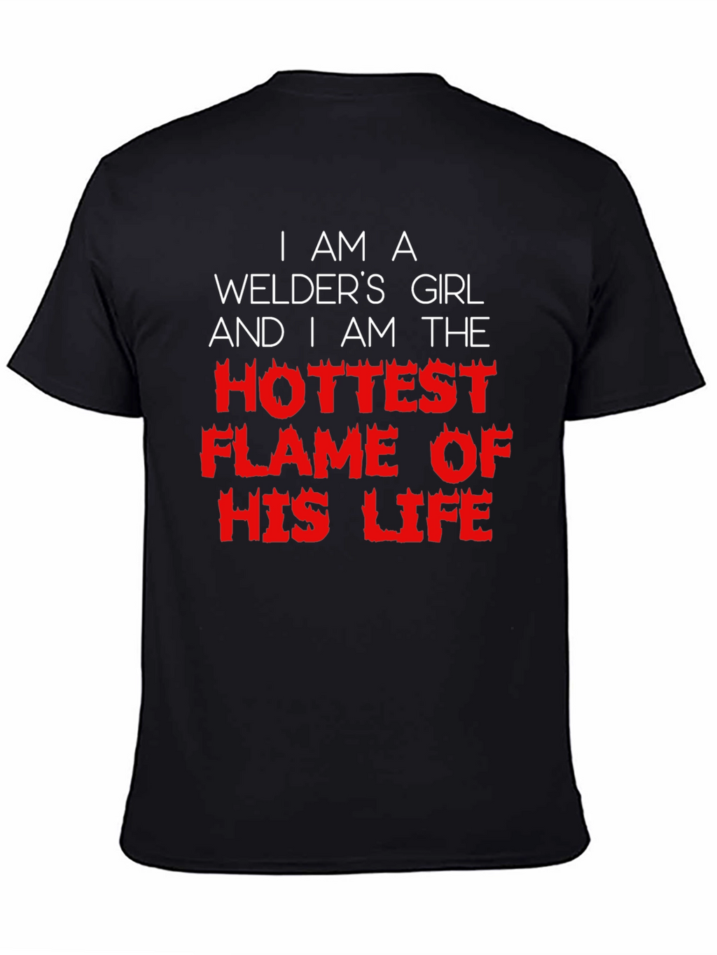 Welders Girl T-Shirt - Hottest Flame