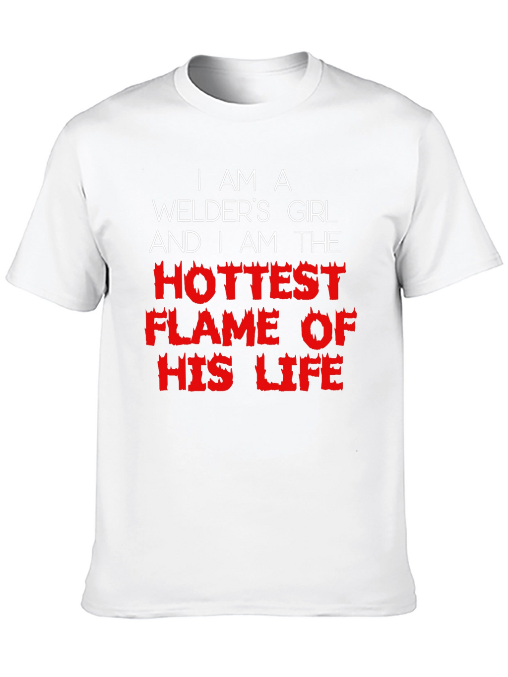 Welders Girl T-Shirt - Hottest Flame
