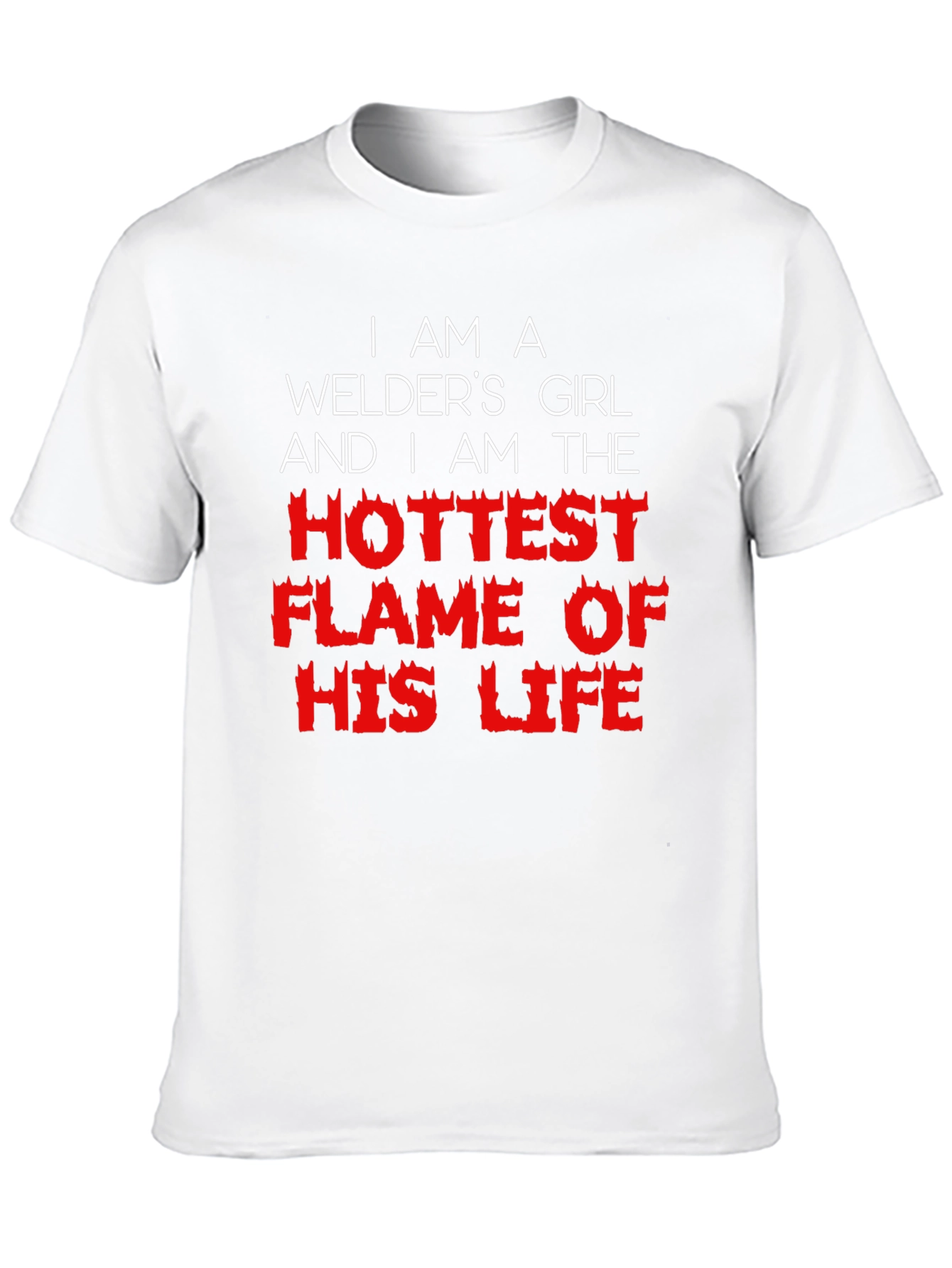 Welders Girl T-Shirt - Hottest Flame