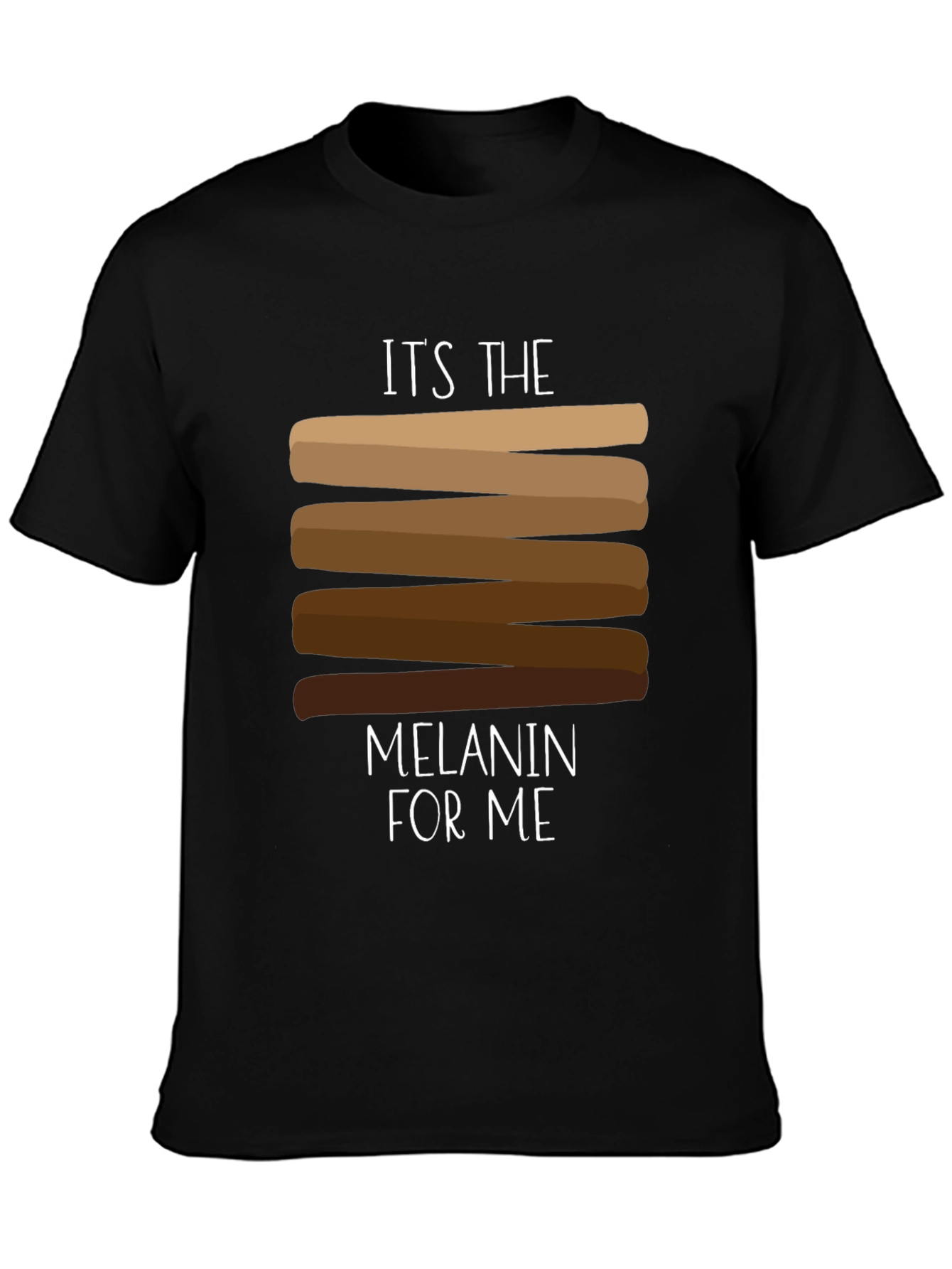 Its the Melanin for Me Graphic T-Shirt