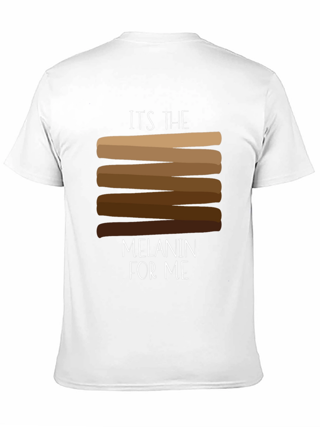 Its the Melanin for Me Graphic T-Shirt