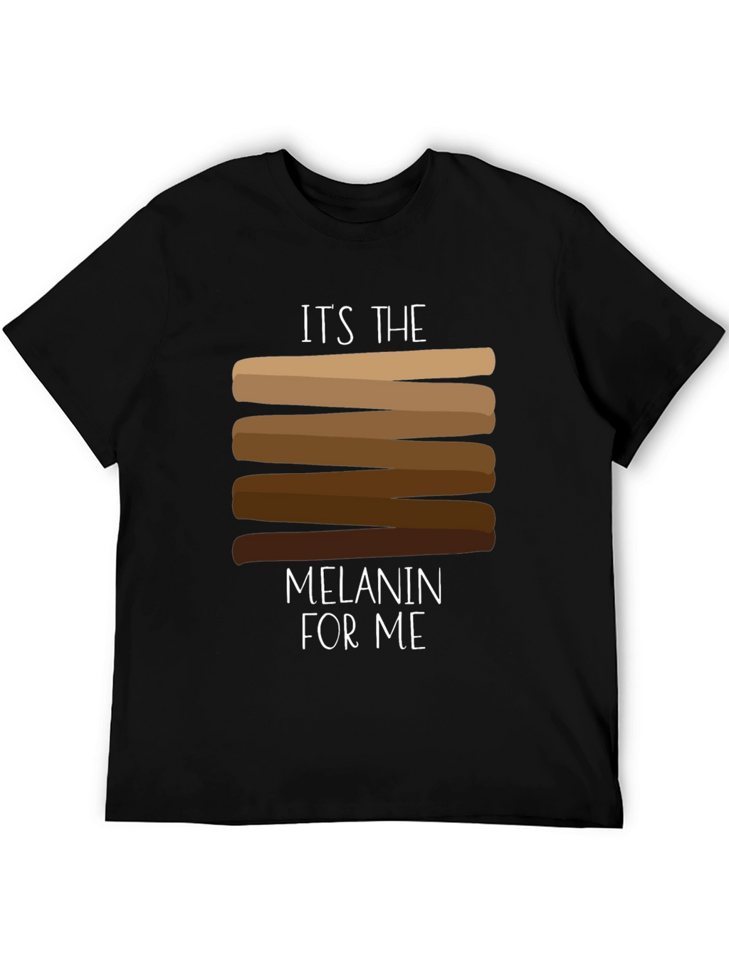 Its the Melanin for Me Graphic T-Shirt
