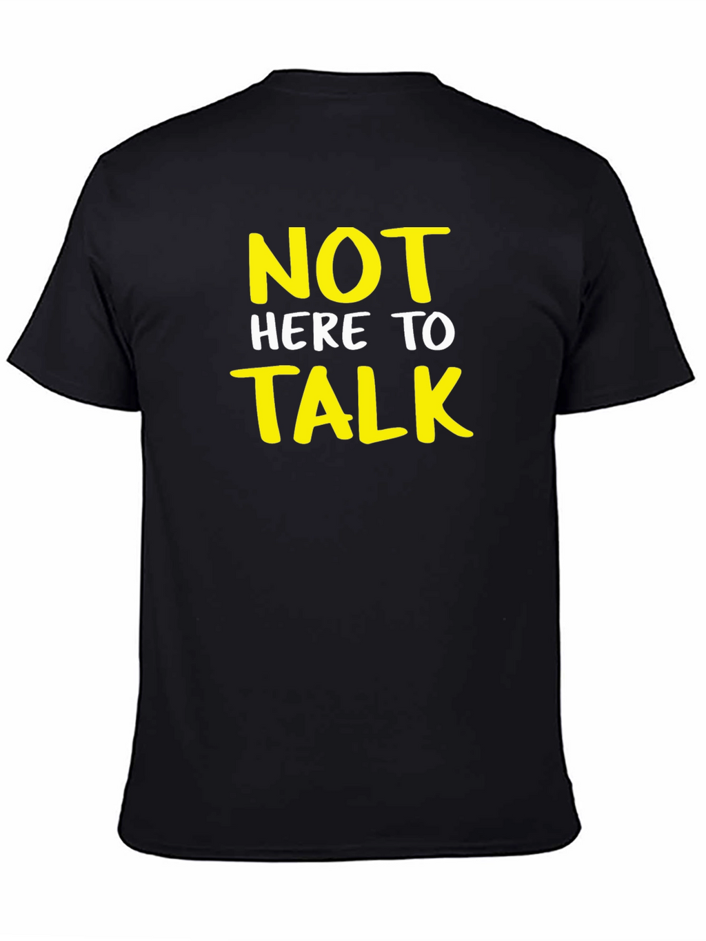 Not Here to Talk Graphic T-Shirt