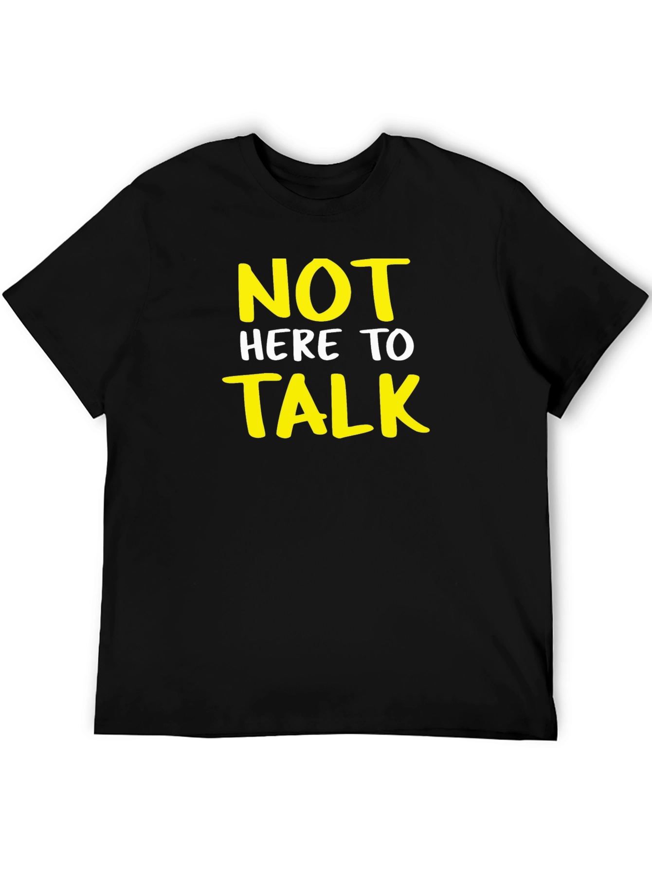 Not Here to Talk Graphic T-Shirt