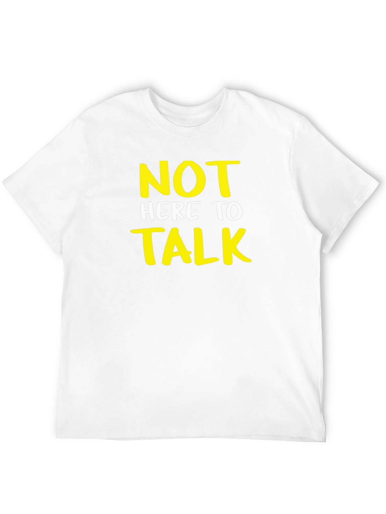 Not Here to Talk Graphic T-Shirt