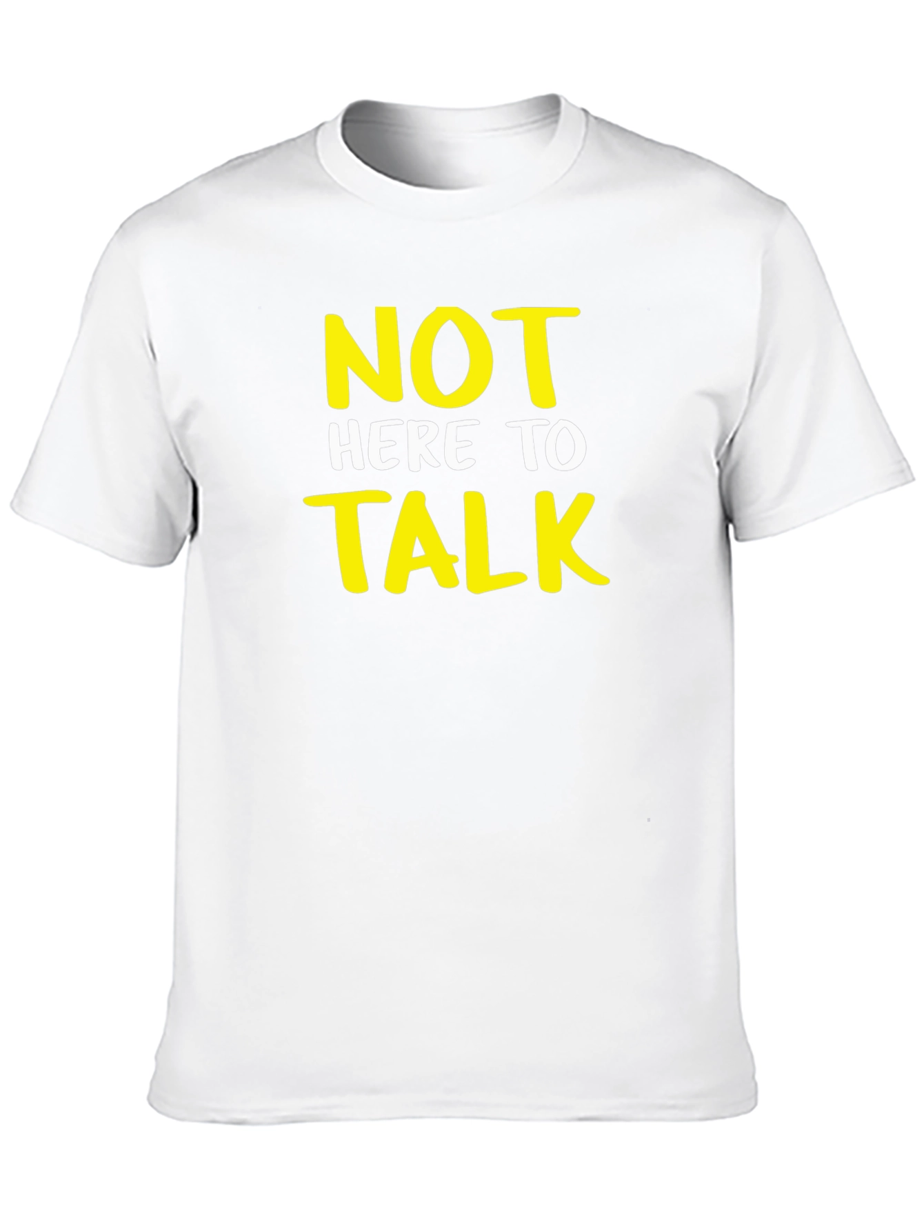 Not Here to Talk Graphic T-Shirt