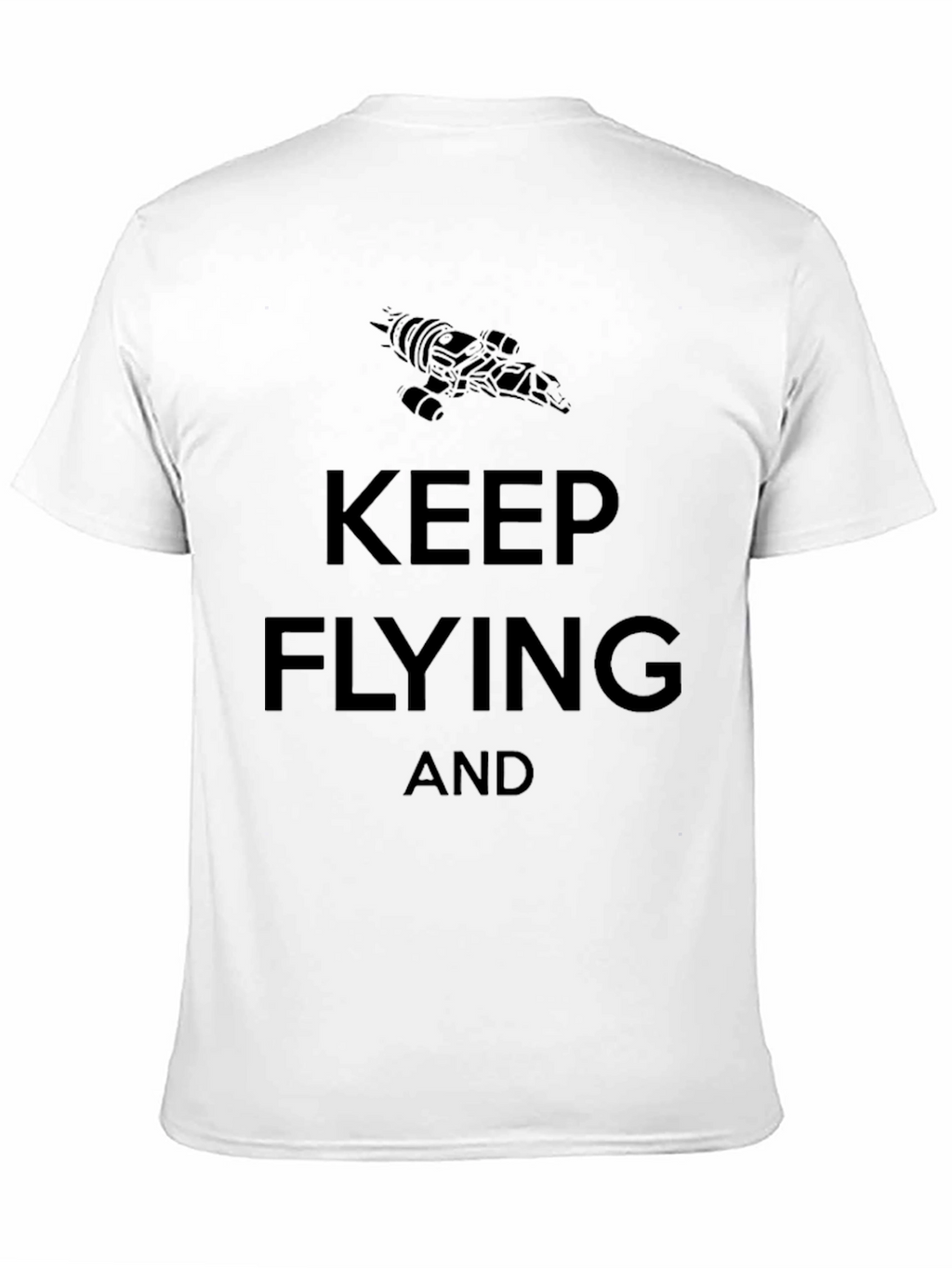Keep Flying Serenity Inspired T-Shirt