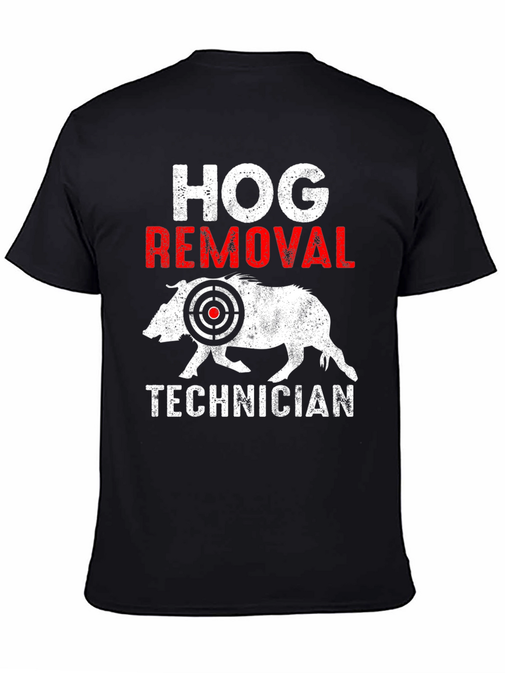 Hog Removal Technician T-Shirt Funny Hunting Tee
