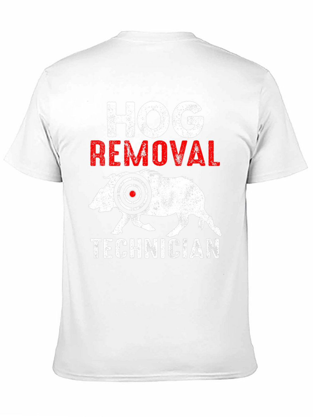 Hog Removal Technician T-Shirt Funny Hunting Tee