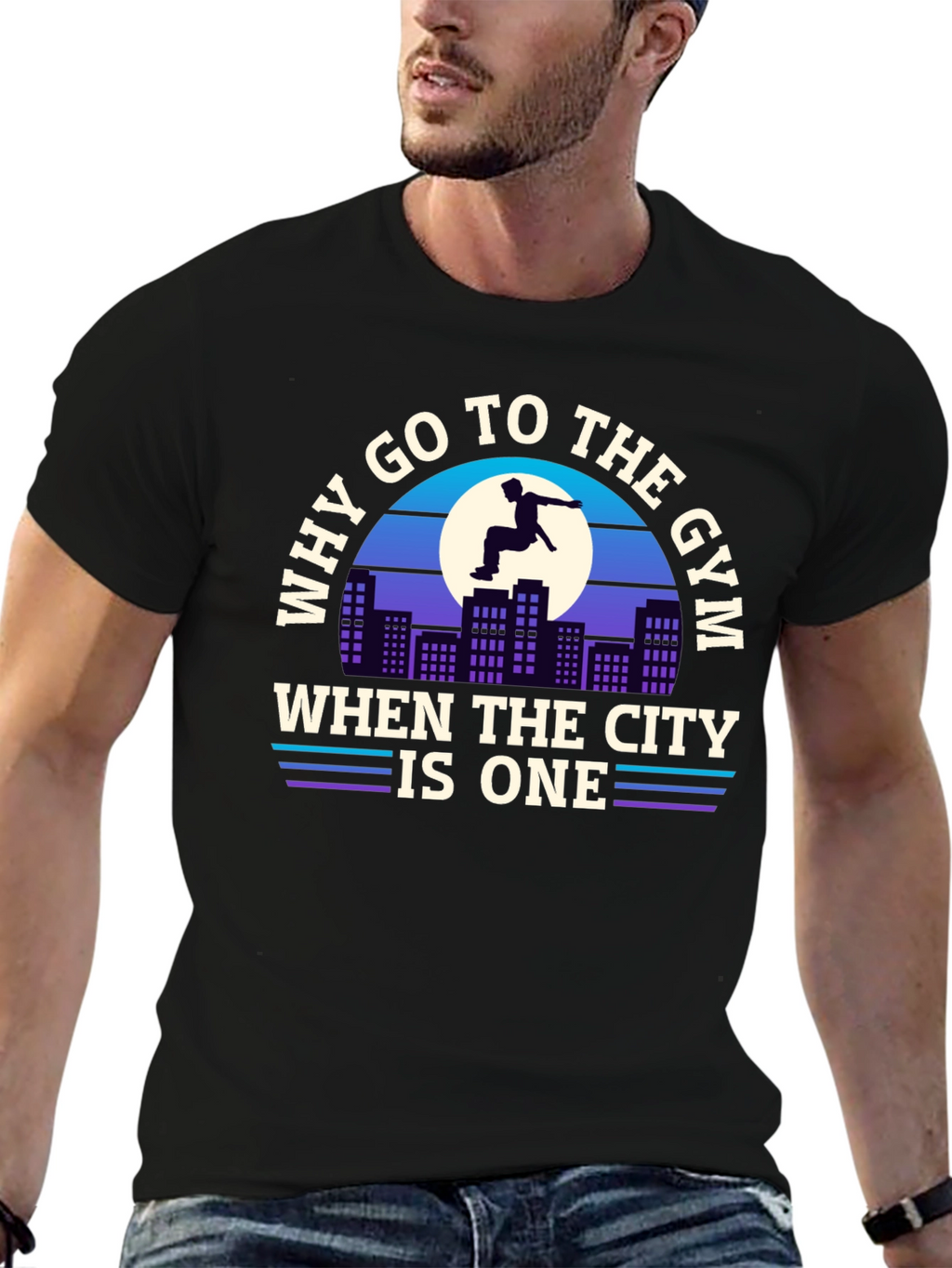 Why Go To The Gym City T-Shirt