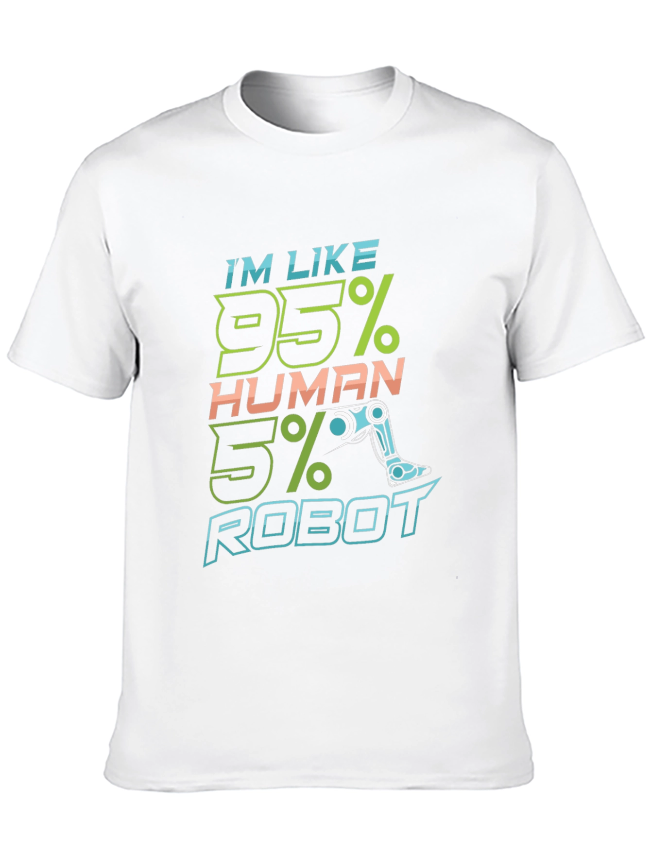 Im Like 95% Human 5% Robot Graphic T-Shirt