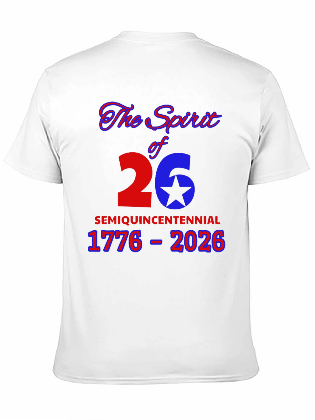 Spirit of 26 Semiquincentennial T-Shirt