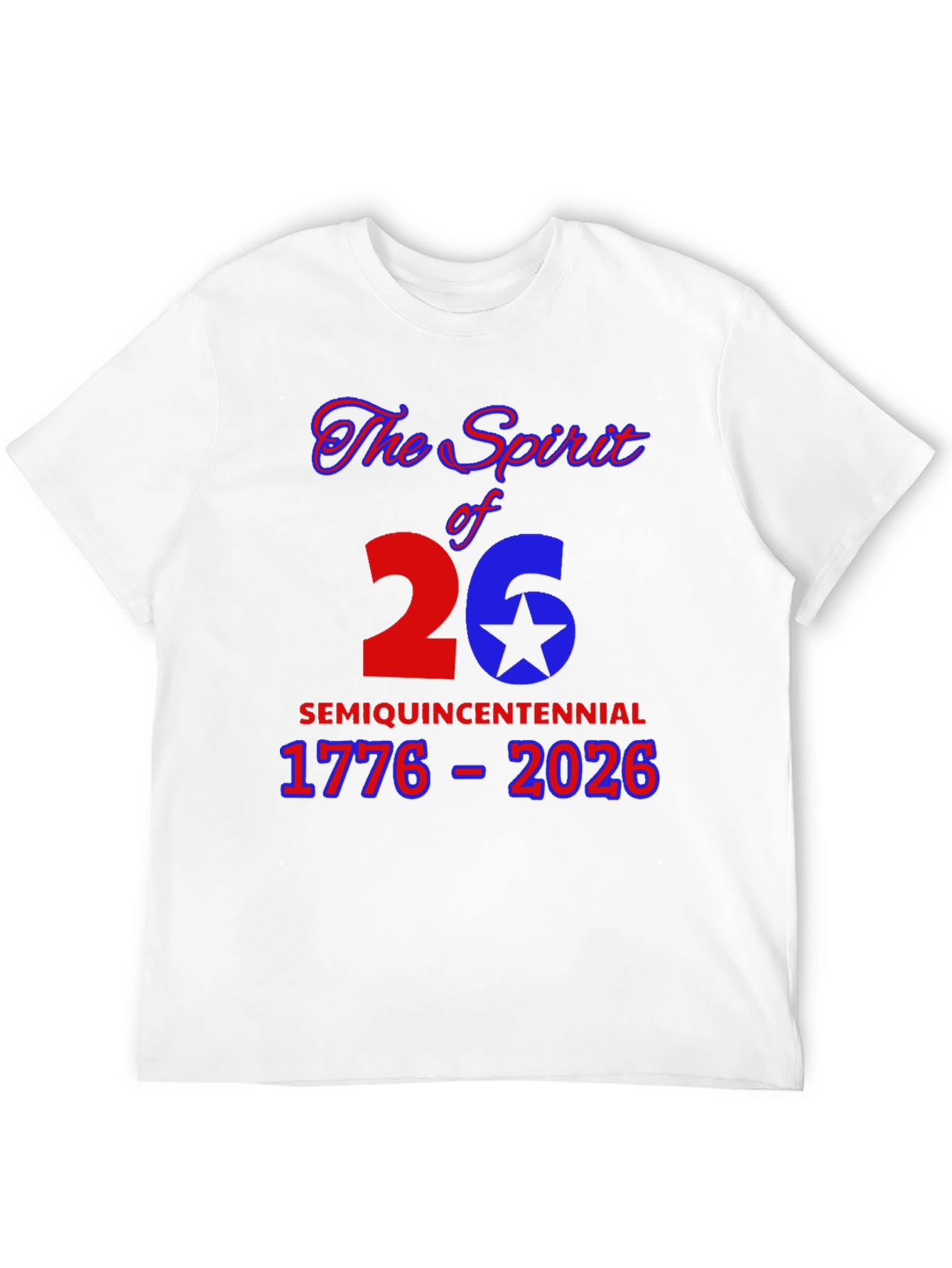 Spirit of 26 Semiquincentennial T-Shirt