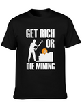 Get Rich Or Die Mining Bitcoin Graphic Tee
