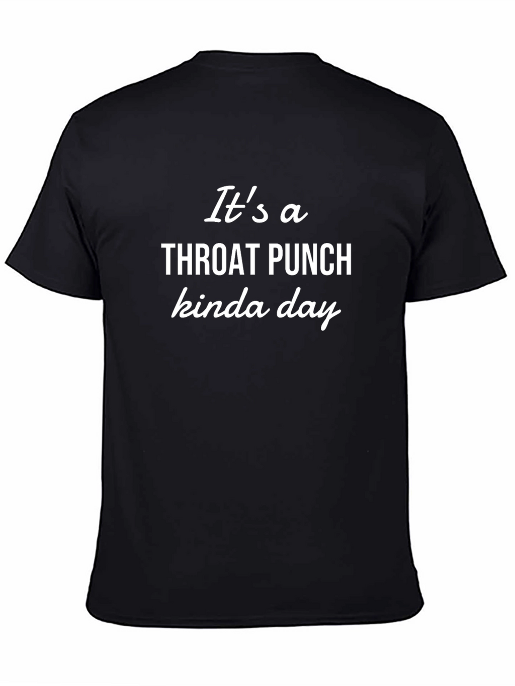 Throat Punch Kinda Day Graphic Tee
