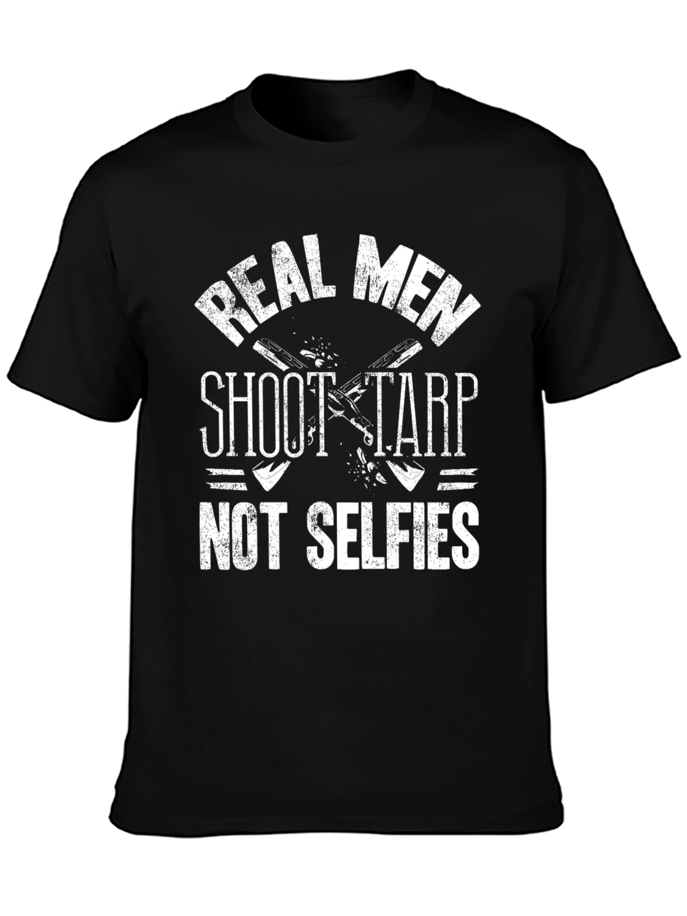 Real Men Shoot Tarp T-Shirt - Black Graphic Tee