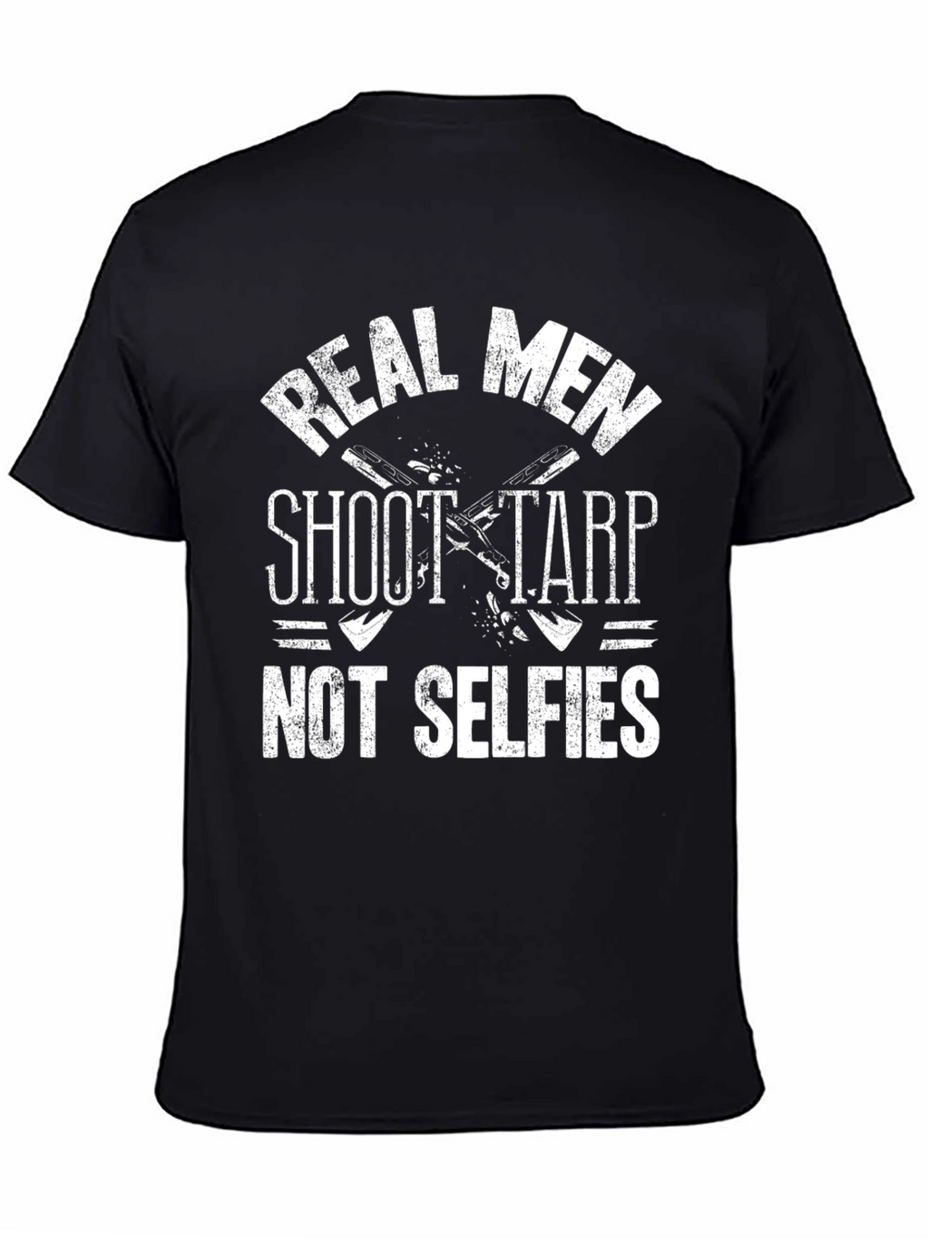Real Men Shoot Tarp T-Shirt - Black Graphic Tee
