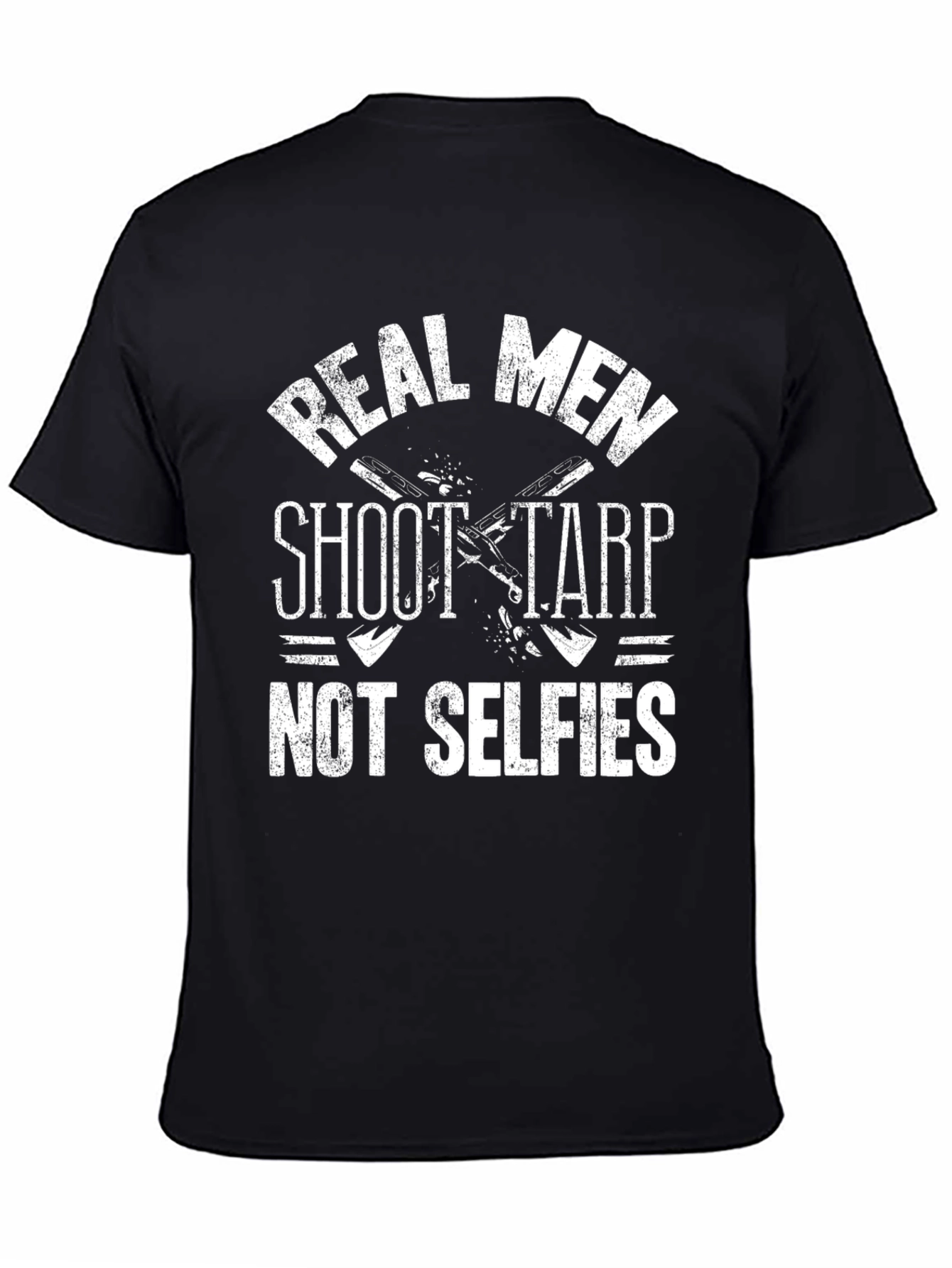Real Men Shoot Tarp T-Shirt - Black Graphic Tee