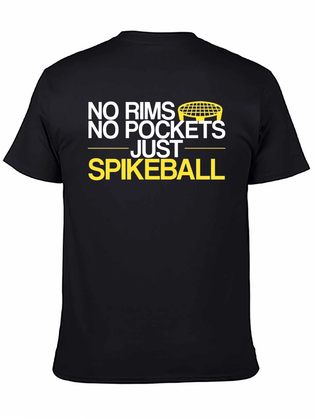 No Rims No Pockets Spikeball T-Shirt