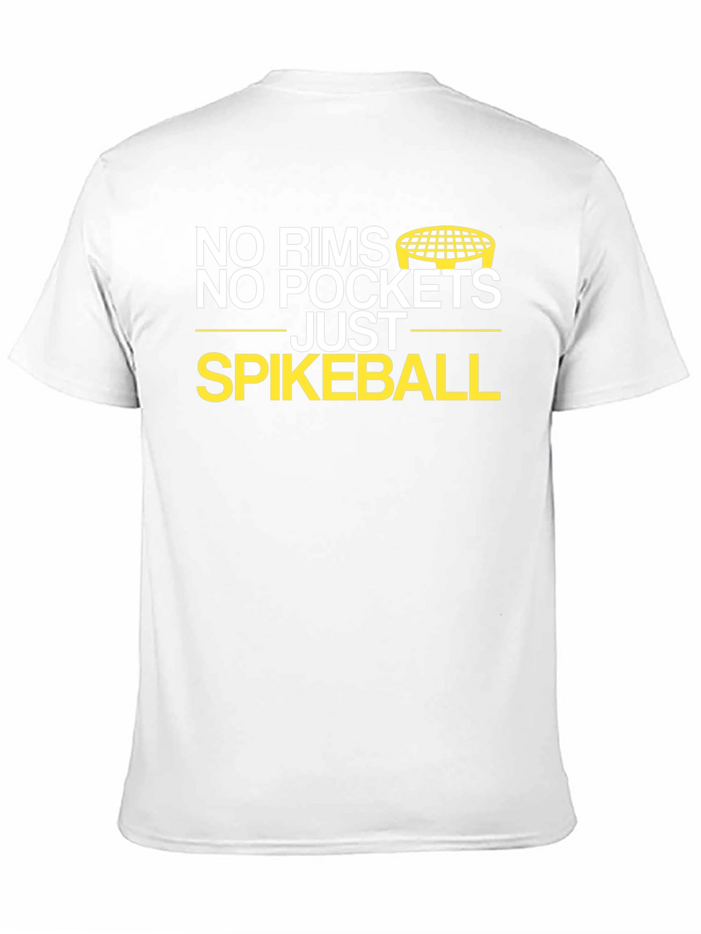 No Rims No Pockets Spikeball T-Shirt