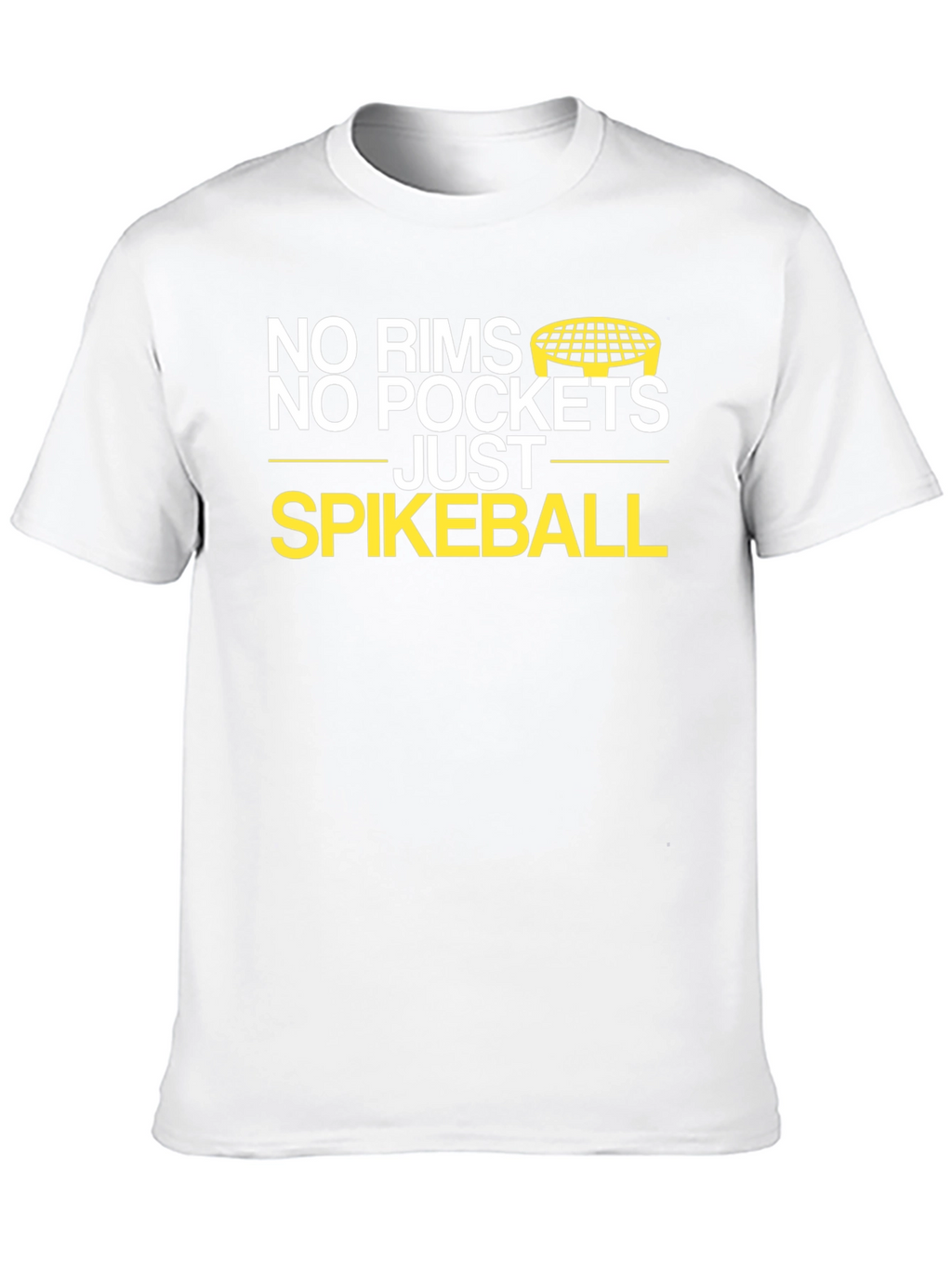 No Rims No Pockets Spikeball T-Shirt