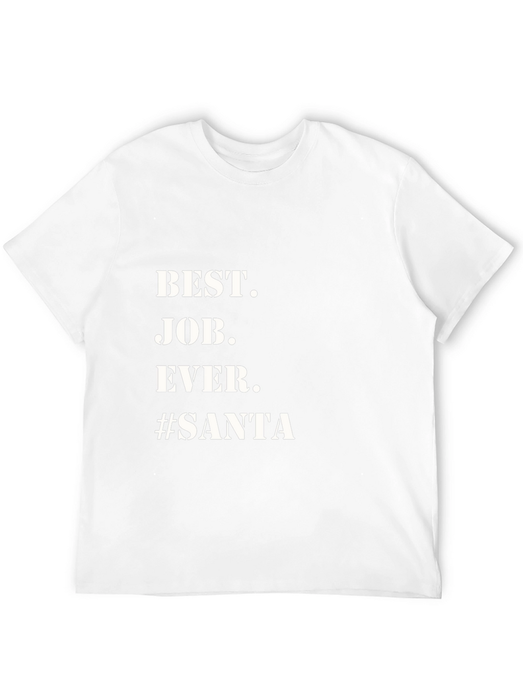 Best. Job. Ever. #Santa Black T-Shirt