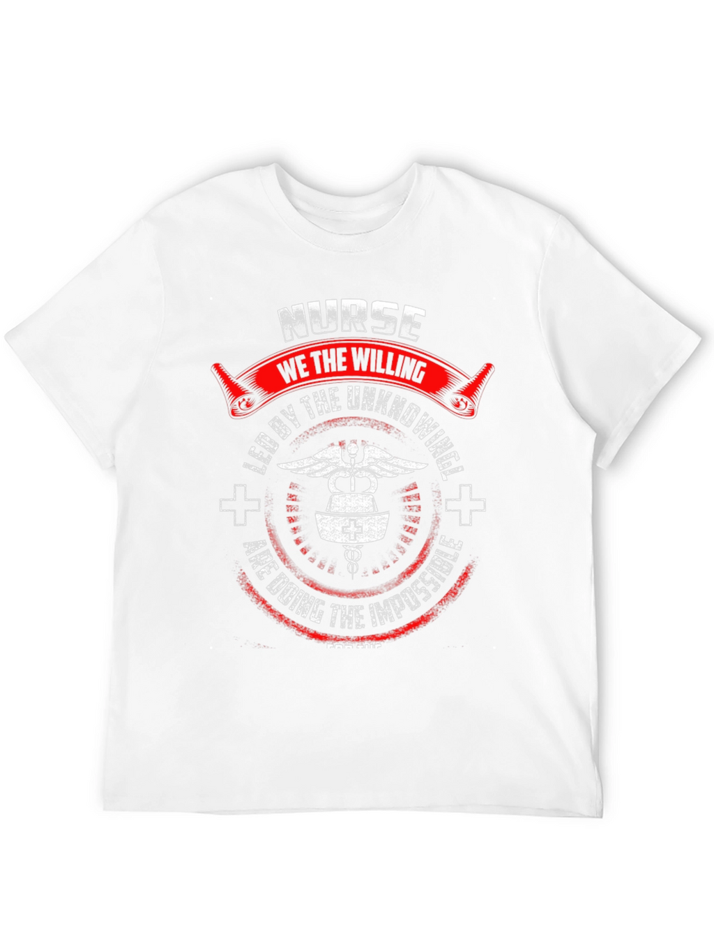 Nurse T-Shirt: Willing & Unknowing