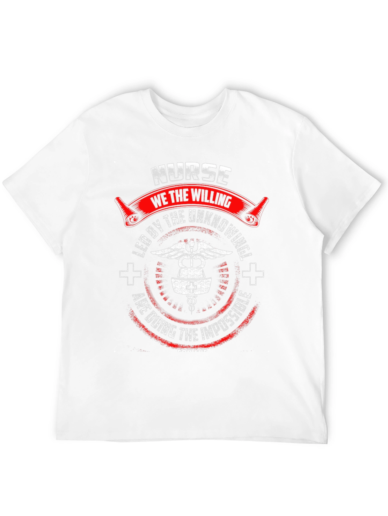 Nurse T-Shirt: Willing & Unknowing