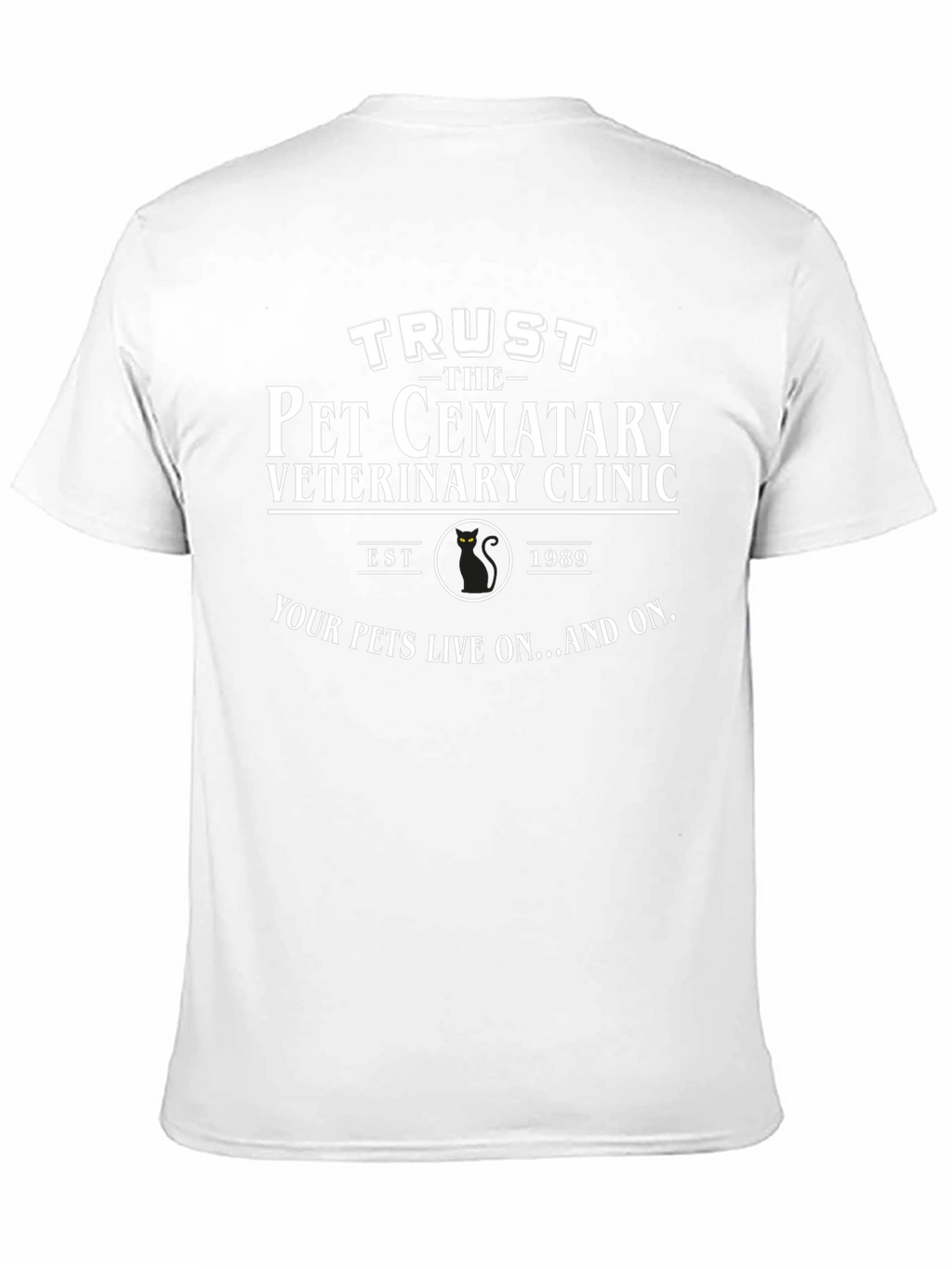Trust the Pet Cemetary Veterinary Clinic Black T-Shirt