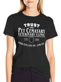 Trust the Pet Cemetary Veterinary Clinic Black T-Shirt