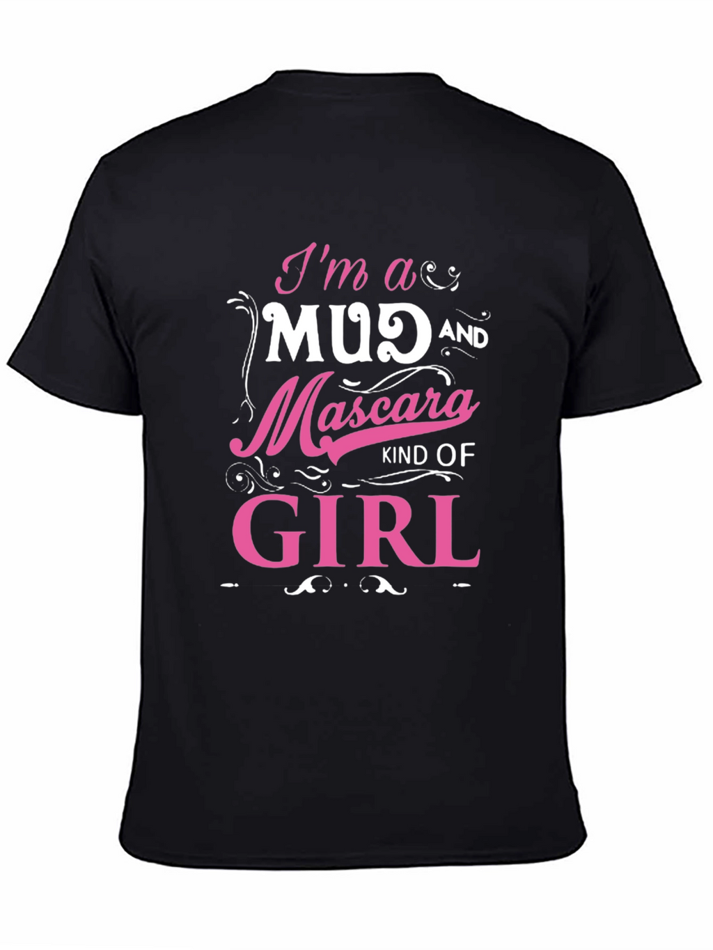 Mud & Mascara Girl Graphic Tee - Fun T-Shirt