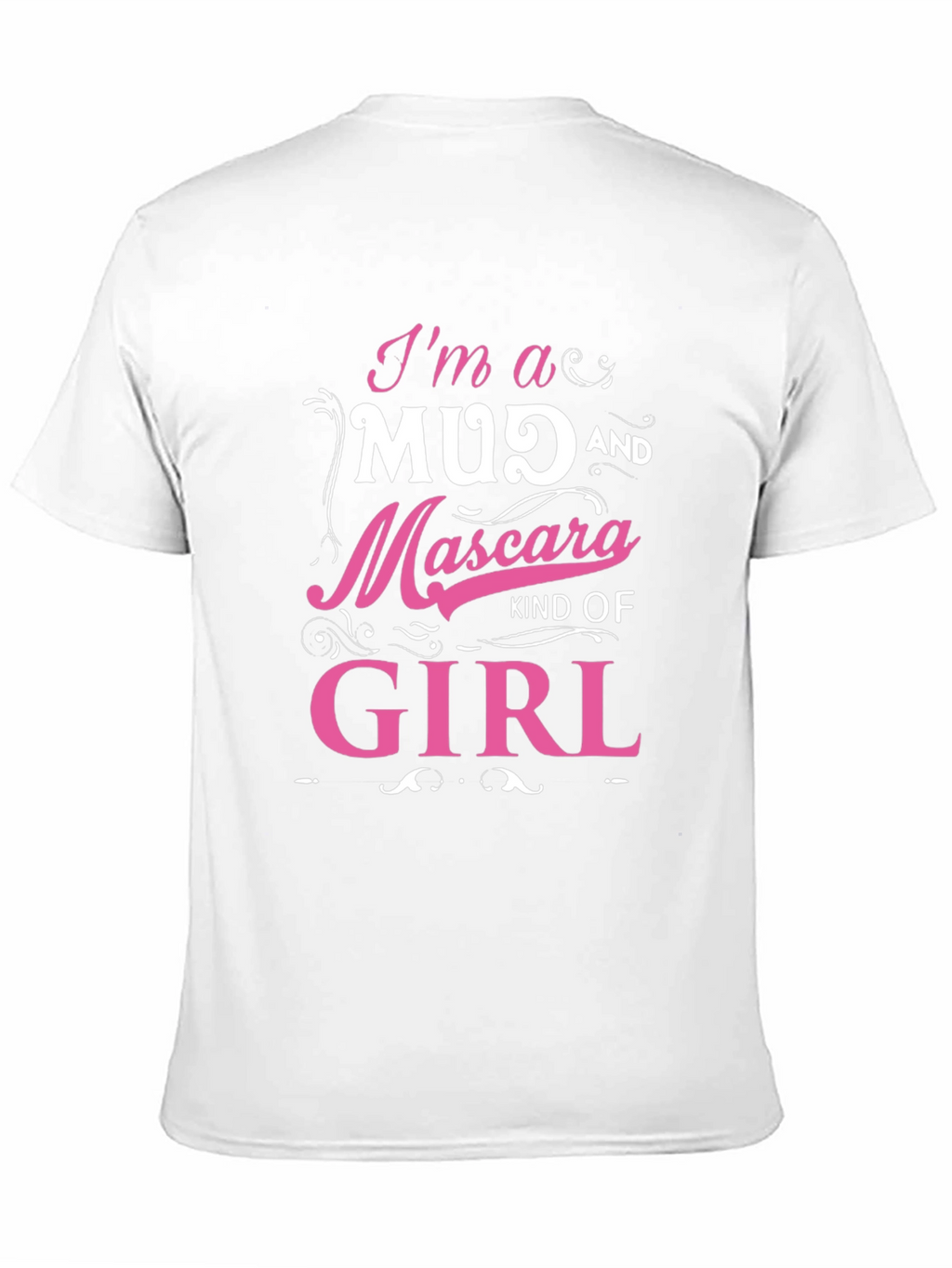 Mud & Mascara Girl Graphic Tee - Fun T-Shirt