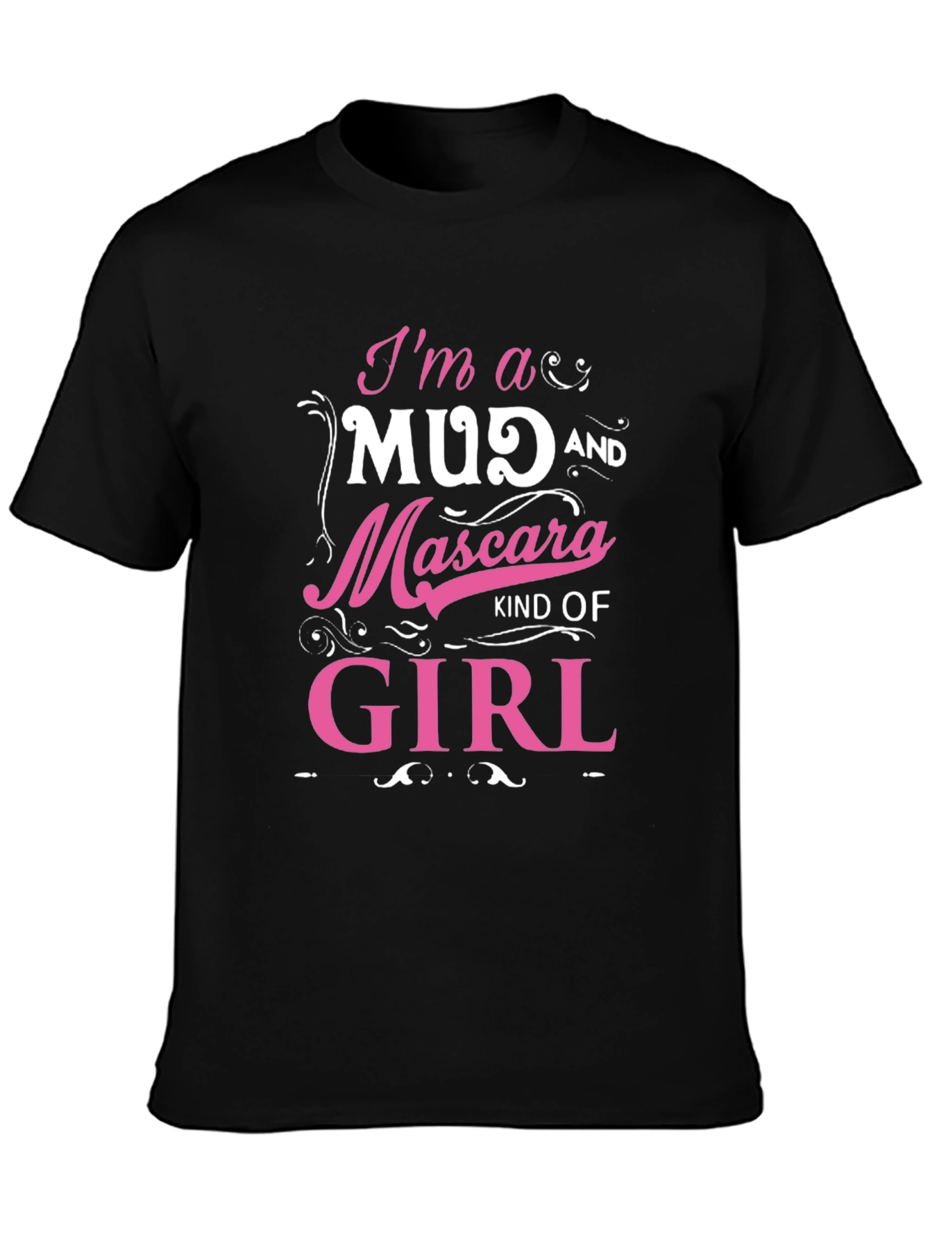 Mud & Mascara Girl Graphic Tee - Fun T-Shirt