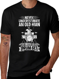 Never Underestimate Old Man Drum Set Black T-Shirt