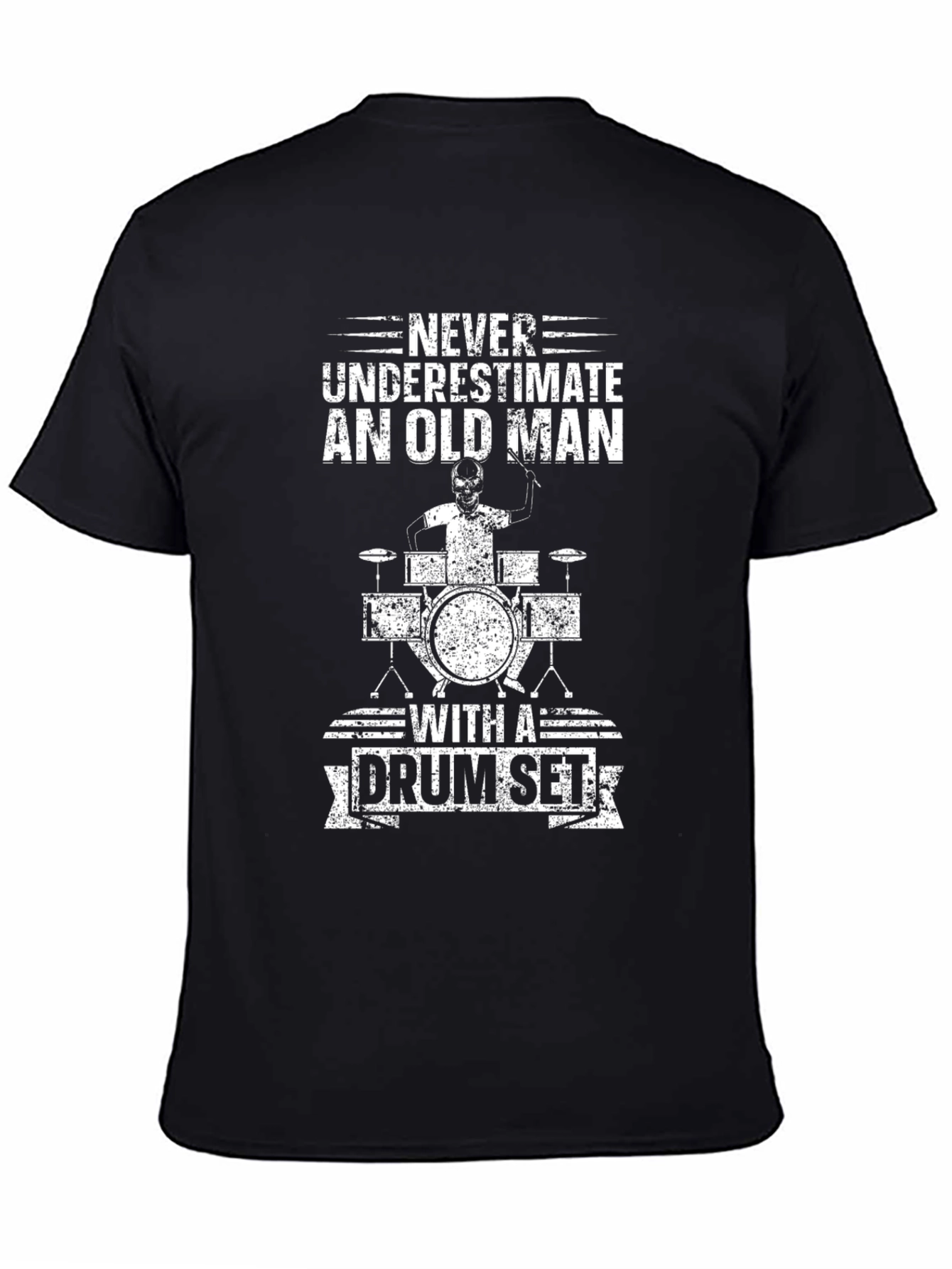 Never Underestimate Old Man Drum Set Black T-Shirt