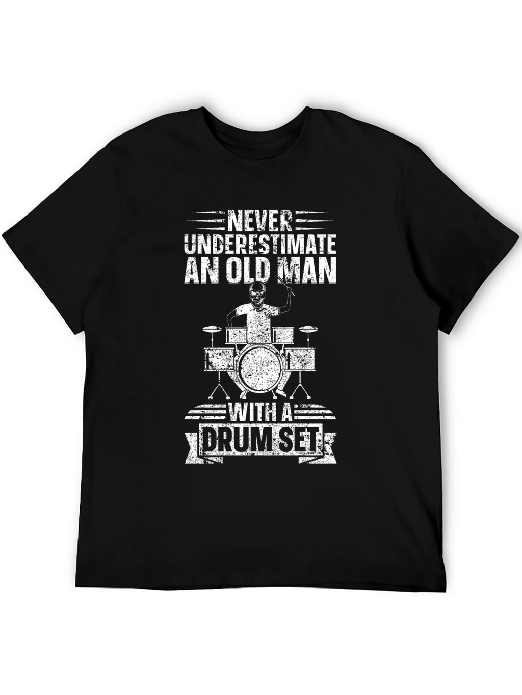 Never Underestimate Old Man Drum Set Black T-Shirt