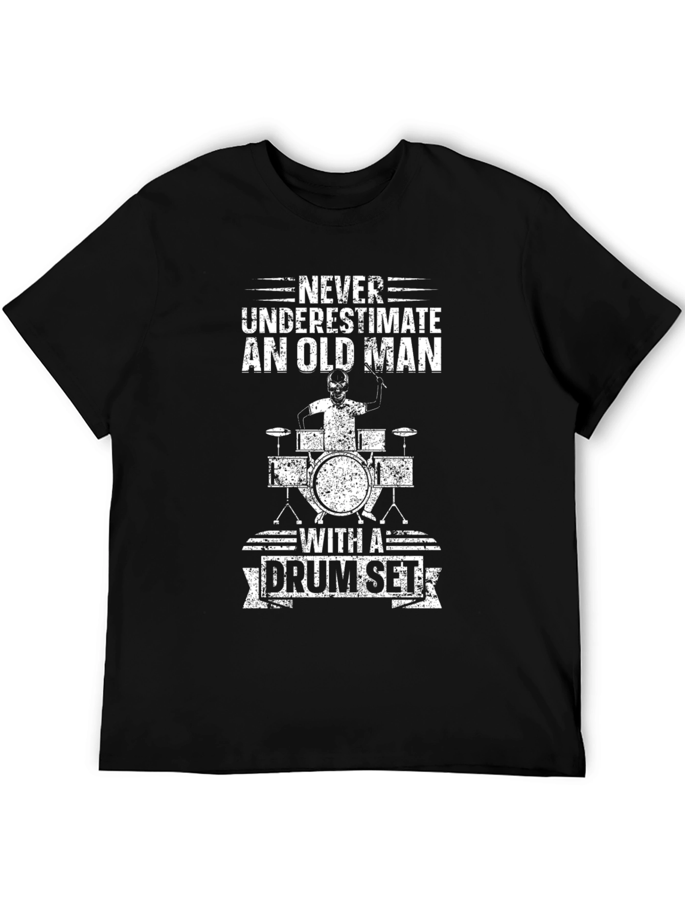 Never Underestimate Old Man Drum Set Black T-Shirt