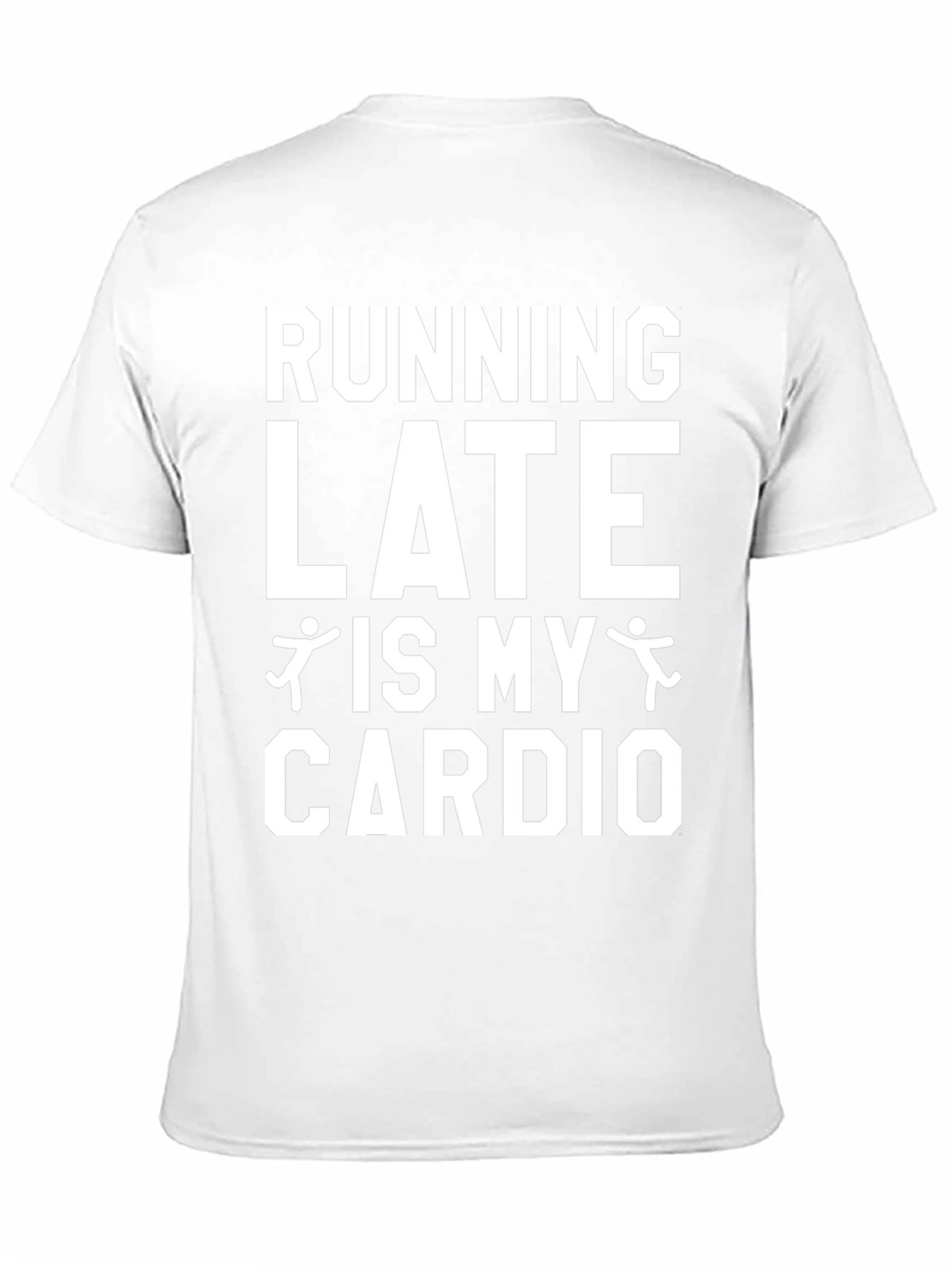 Funny Running Late is My Cardio Graphic T-Shirt
