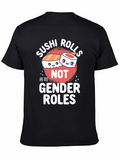Sushi Rolls Not Gender Roles T-Shirt