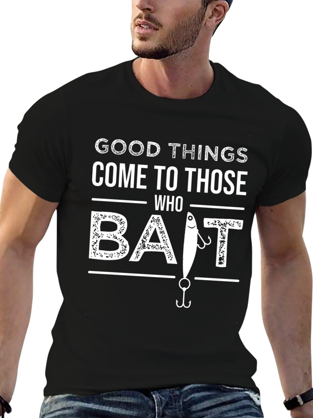 Good Things Come To Those Who Bait Fishing T-Shirt